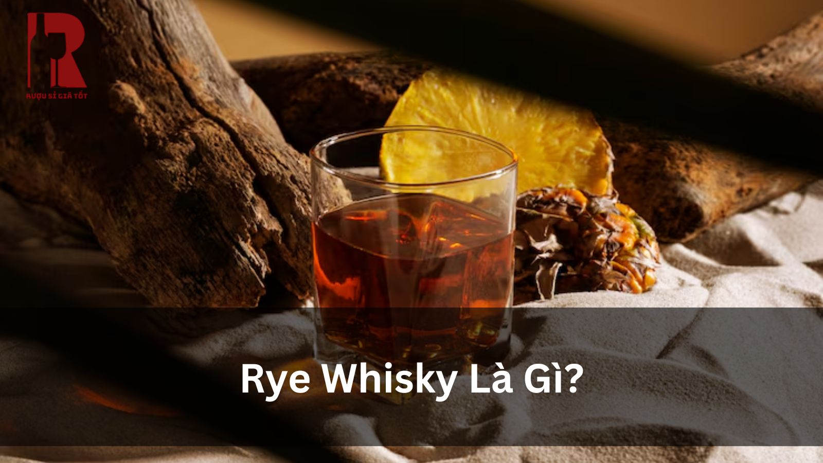 Rye Whisky Là Gì? Khám Phá Whisky Lúa Mạch Đen Mỹ 2025